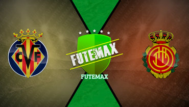 Assistir Villarreal x Mallorca ao vivo online 20/01/2025