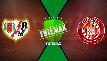 Assistir Rayo Vallecano x Girona ao vivo online 26/01/2025