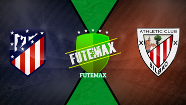 Assistir Atlético de Madrid x Athletic Bilbao ao vivo online 01/03/2025