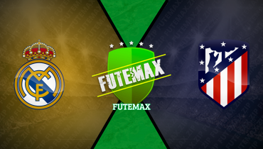 Assistir Real Madrid x Atlético de Madrid ao vivo online 04/03/2025