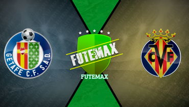 Assistir Getafe x Villarreal ao vivo online 30/03/2025