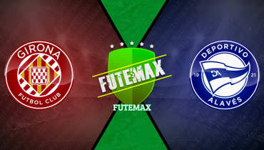 Assistir Girona x Deportivo Alavés ao vivo online 05/04/2025