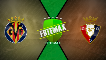 Assistir Villarreal x Osasuna ao vivo online 03/05/2025