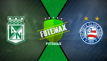 Assistir Atlético Nacional x Bahia ao vivo online 14/05/2025