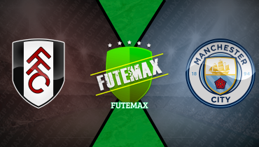 Assistir Fulham x Manchester City ao vivo online 25/05/2025