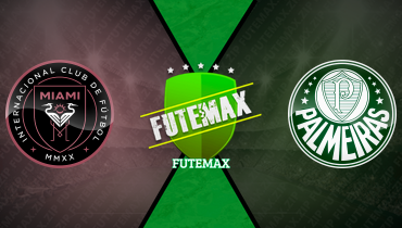 Assistir Inter Miami x Palmeiras ao vivo online 23/06/2025
