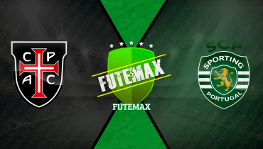 Assistir Casa Pia x Sporting ao vivo online 08/08/2025