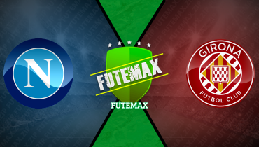 Assistir Napoli x Girona ao vivo online 09/08/2025
