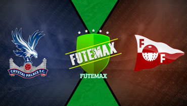 Assistir Crystal Palace x Fredrikstad ao vivo online 21/08/2025