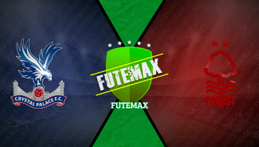 Assistir Crystal Palace x Nottingham Forest ao vivo online 24/08/2025