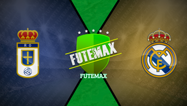 Assistir Oviedo x Real Madrid ao vivo online 24/08/2025