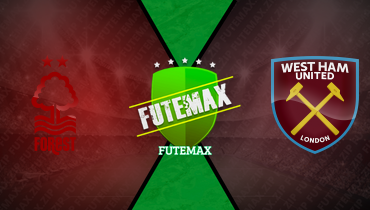 Assistir Nottingham Forest x West Ham ao vivo online 31/08/2025