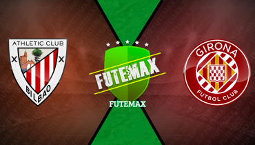 Assistir Athletic Bilbao x Girona ao vivo online 23/09/2025