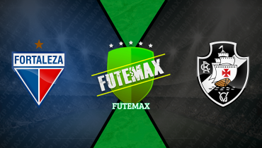 Assistir Fortaleza x Vasco ao vivo online 15/10/2025