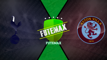 Assistir Tottenham x Aston Villa ao vivo online 19/10/2025