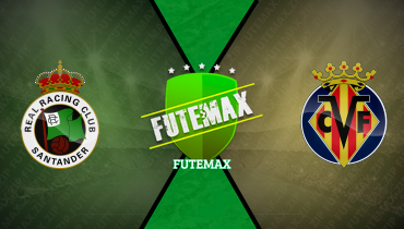 Assistir Racing Santander x Villarreal ao vivo online 17/12/2025