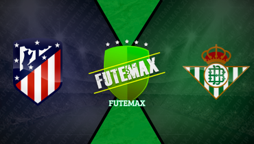 Assistir Atlético de Madrid x Real Betis ao vivo online 08/02/2026