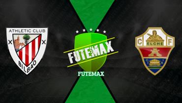 Assistir Athletic Bilbao X Elche ao vivo online 20/02/2026