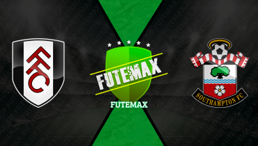 Assistir Fulham x Southampton ao vivo online 08/03/2026
