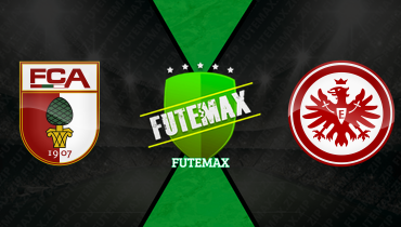 Assistir Augsburg x Eintracht Frankfurt ao vivo online 25/04/2026