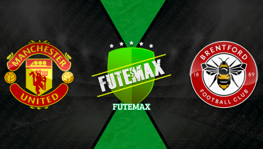 Assistir Manchester United x Brentford ao vivo online 27/04/2026