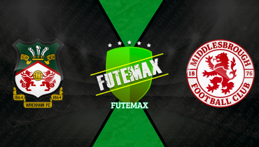 Assistir Wrexham x Middlesbrough ao vivo online 02/05/2026